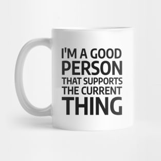 I'm A Good Person Mug